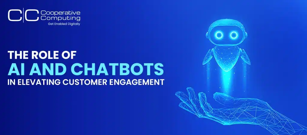 The Role of AI-Powered Chatbots in Elevating Customer Engagement