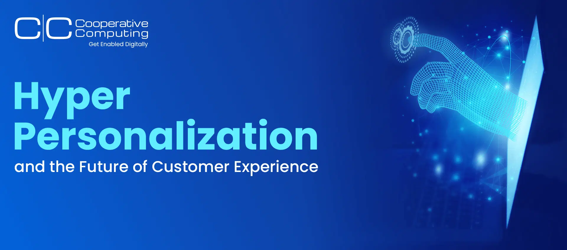 Hyper-personalization and the Future of Customer Experience